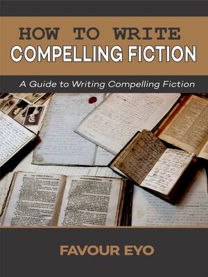 cover image of How to Write Compelling Fiction